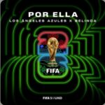 “Por Ella”: El nuevo himno de México para el Mundial 2026